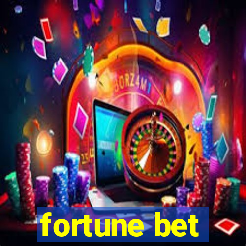 fortune bet